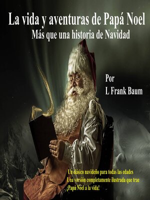 cover image of La vida y aventuras de Papá Noel, más que un cuento de Navidad